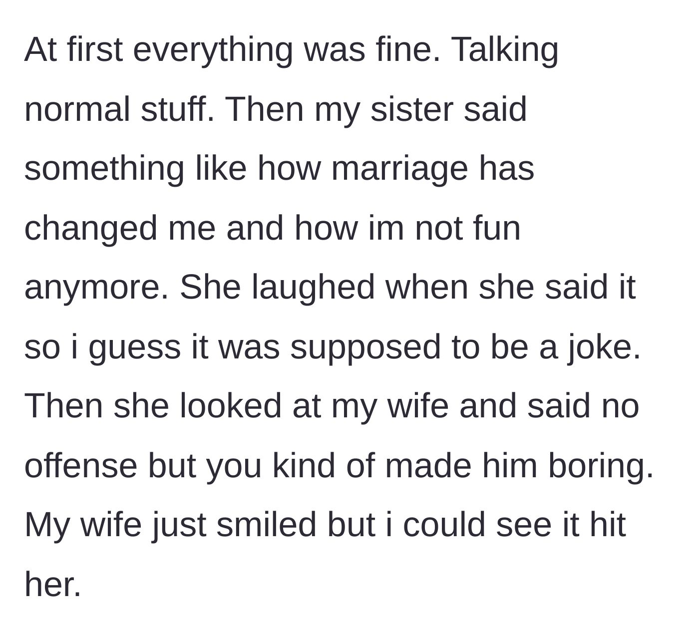 Story part 2 - Sister makes a mean joke about the husband being boring now, directly blaming the wife, whose feelings are clearly hurt despite her polite smile.
