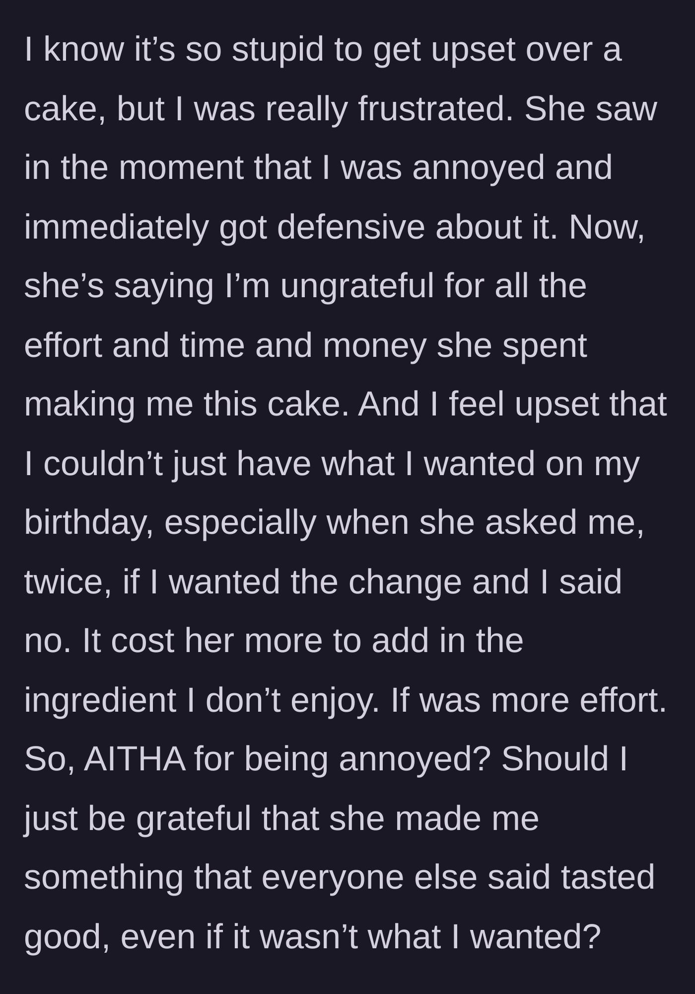 Story part 3 - The sister getting defensive and calling the birthday girl ungrateful for the unwanted effort