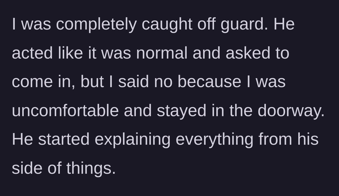 Story part 13 - Getting caught off guard, refusing to let Max inside while he starts explaining himself.