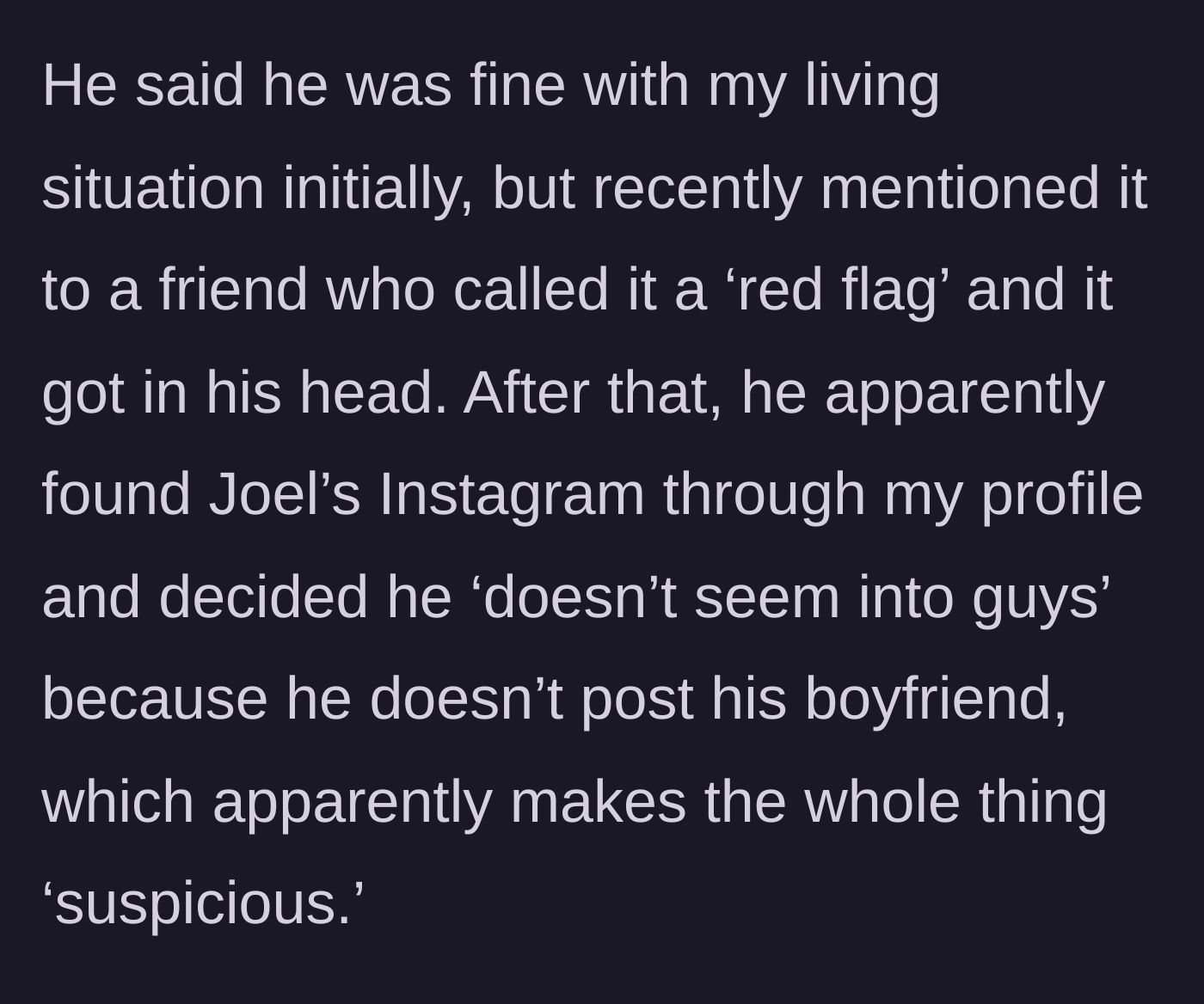 Story part 14 - Max admitting his friend called the situation a red flag, leading him to stalk Joel's Instagram and decide he isn't gay.