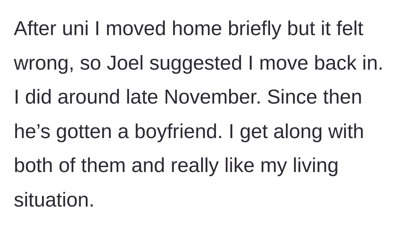 Story part 2 - Moving back in with Joel, who now has a boyfriend she gets along with.
