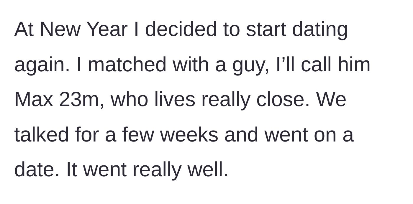 Story part 3 - Re-entering the dating scene and meeting Max, a 23-year-old who lives nearby.