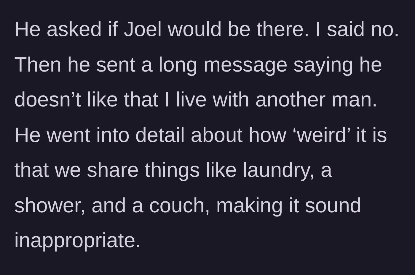 Story part 6 - Max asking if Joel is home, then sending a long text about how weird it is she shares a couch and shower.
