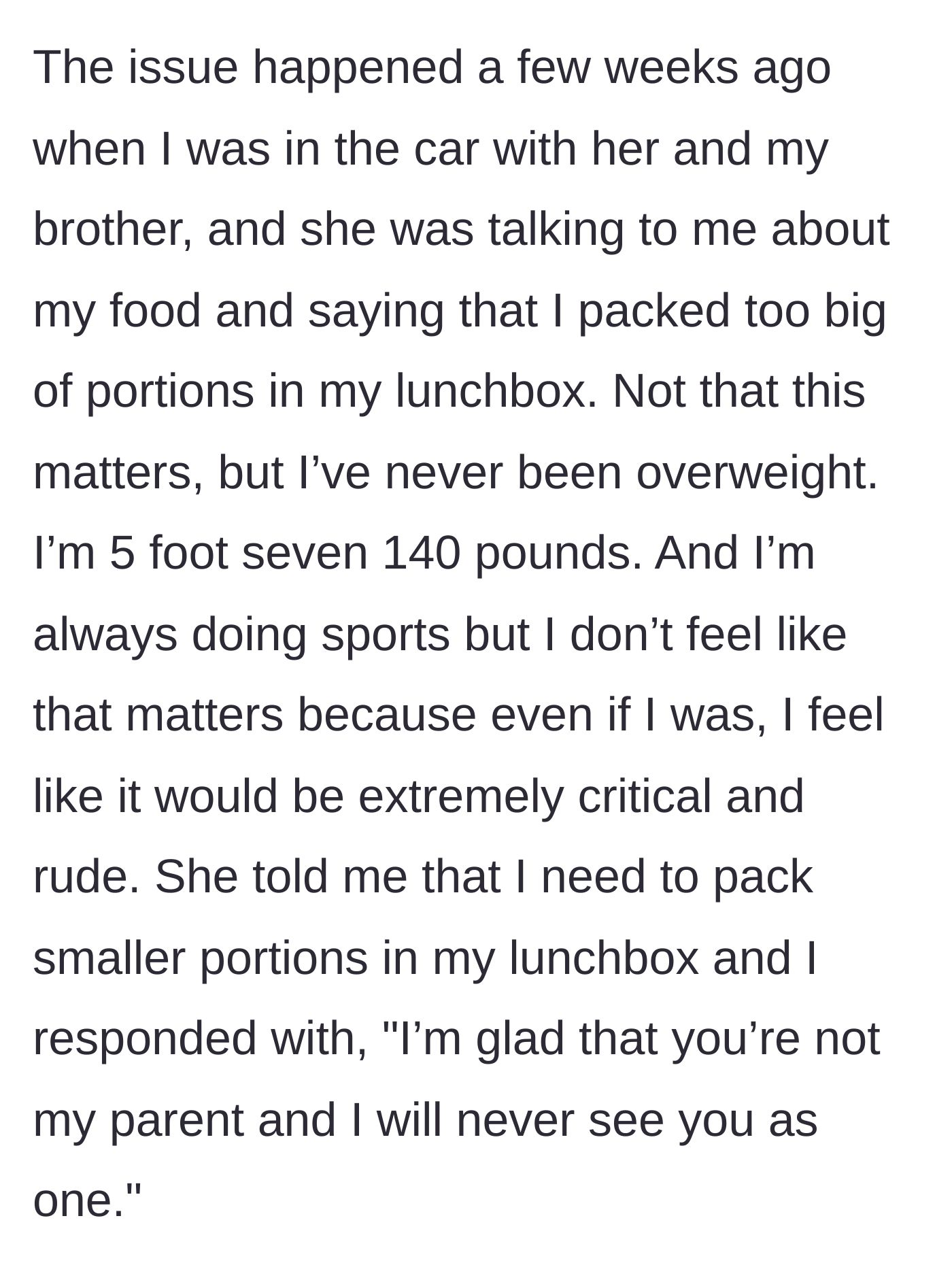 Story part 5 - Teenager in a car telling her stepmother she will never see her as a parent after receiving unprompted criticism about her lunchbox portions.