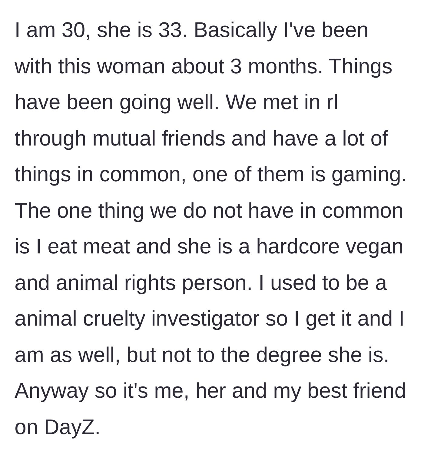 Story part 1 - Introduction to the 30-year-old male gamer and his 33-year-old strict vegan girlfriend playing DayZ.