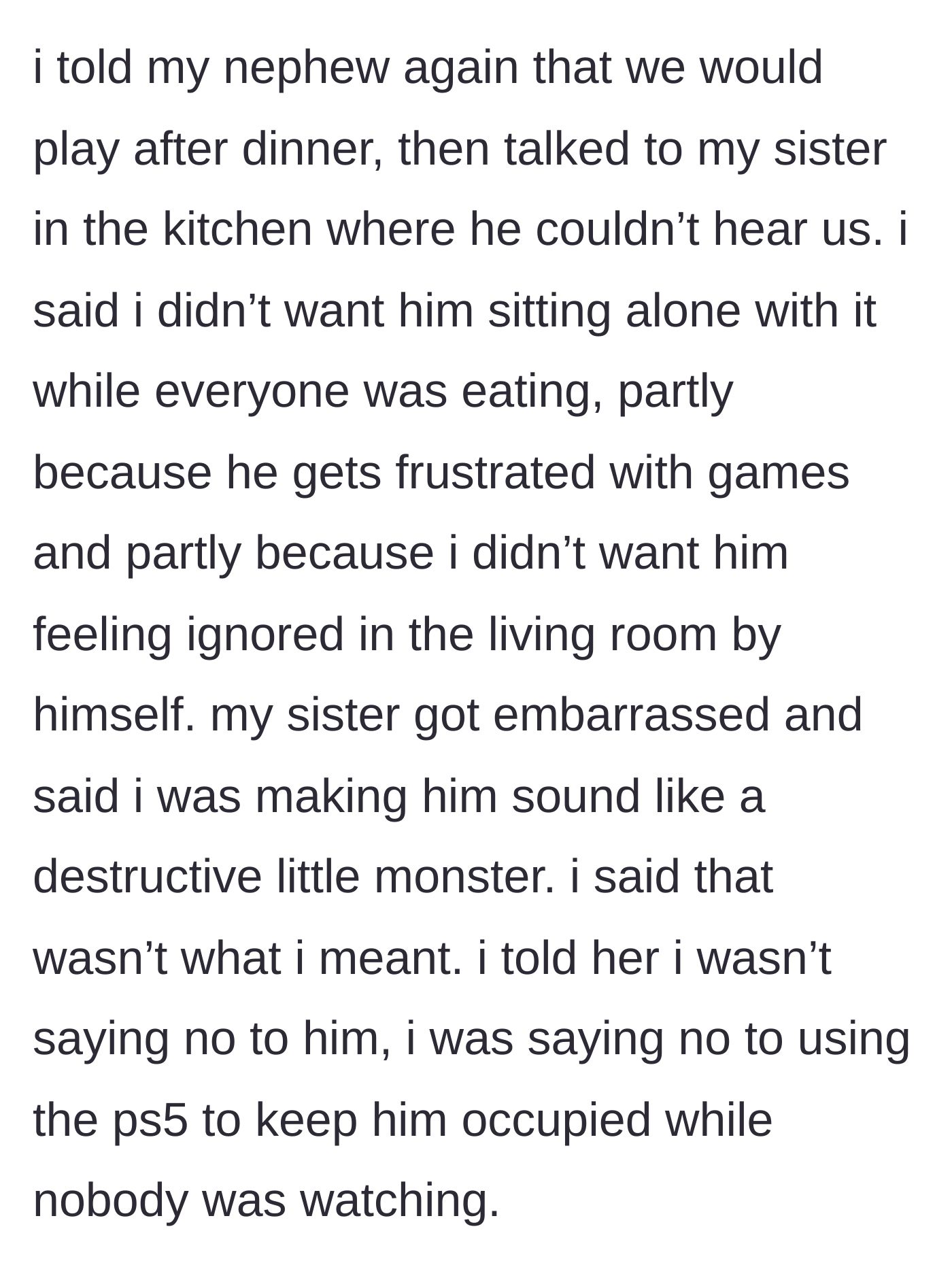 Story part 3 - The aunt taking her sister aside privately into the kitchen to gently explain she wants to play with the nephew after dinner instead of isolating him alone with the console.