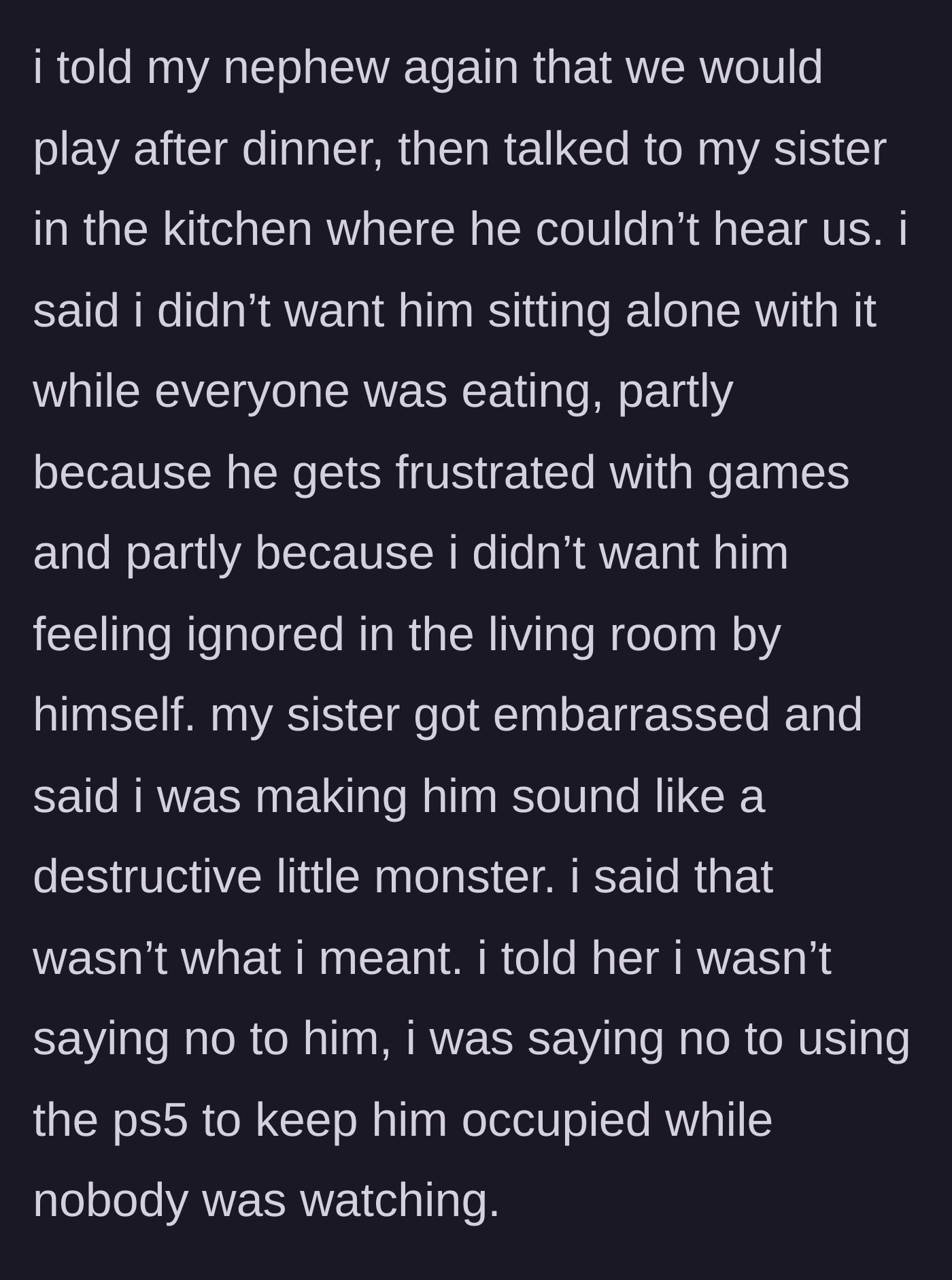 Story part 3 - The aunt taking her sister aside privately into the kitchen to gently explain she wants to play with the nephew after dinner instead of isolating him alone with the console.