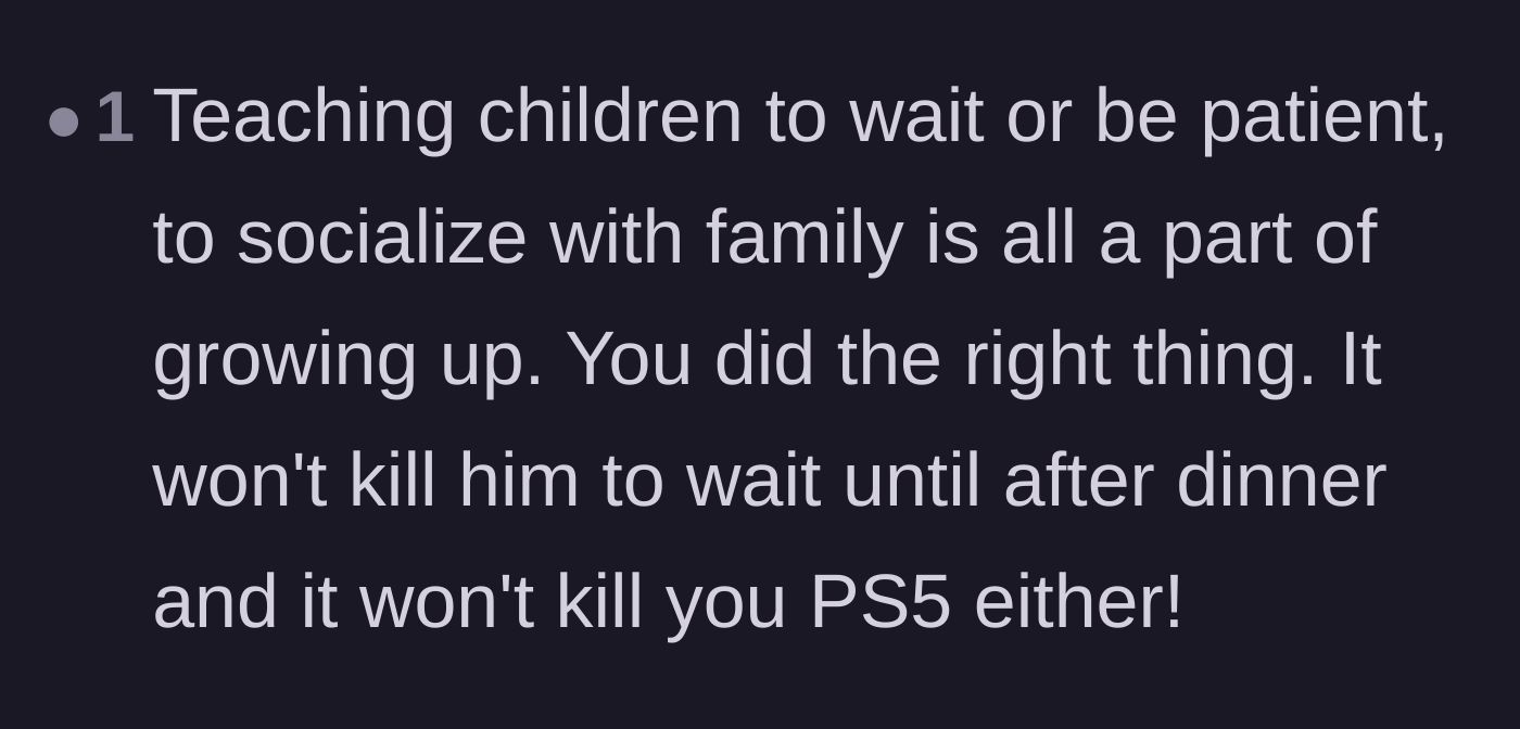 Comment thread 2 - A comment emphasizing that learning patience and socializing at family dinners is a normal and necessary part of growing up.