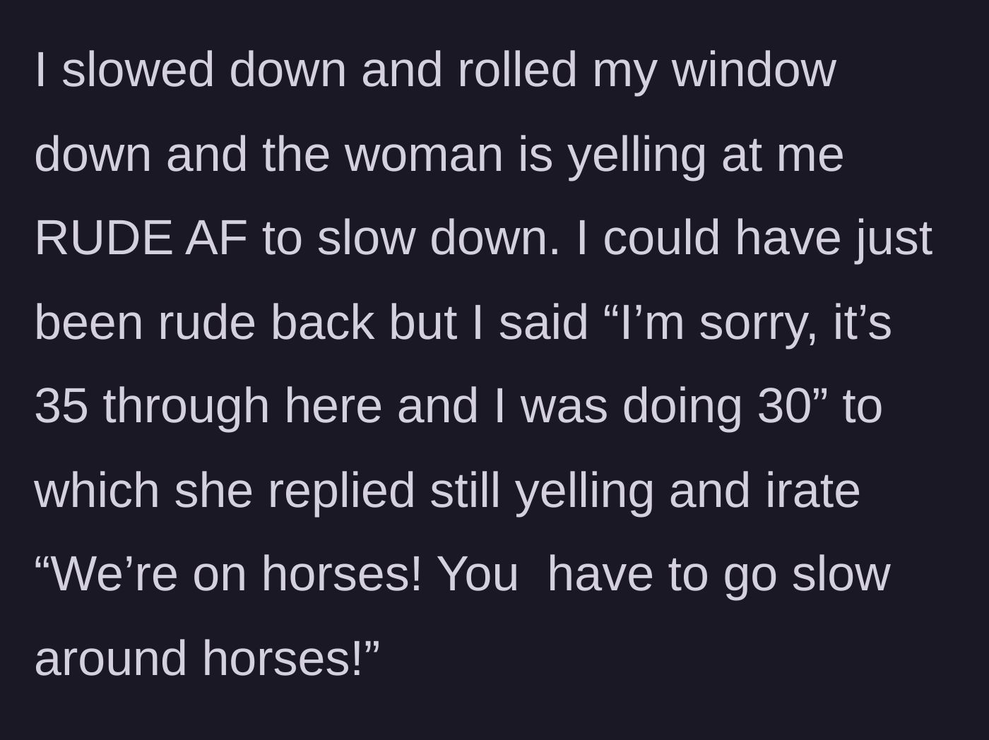 Story part 3 - A driver rolling down her window to speak to an angry woman on horseback.