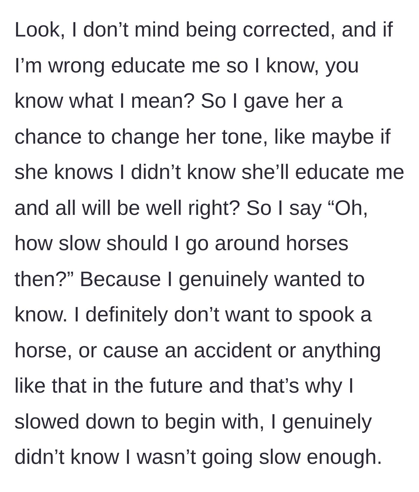 Story part 4 - A driver calmly asking the angry horseback rider for guidance on how slow to drive.