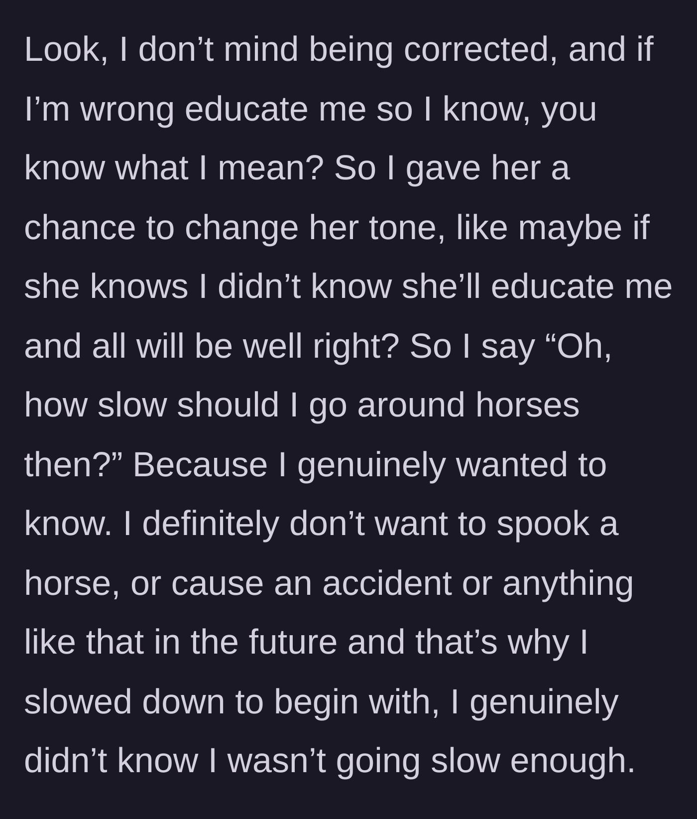 Story part 4 - A driver calmly asking the angry horseback rider for guidance on how slow to drive.
