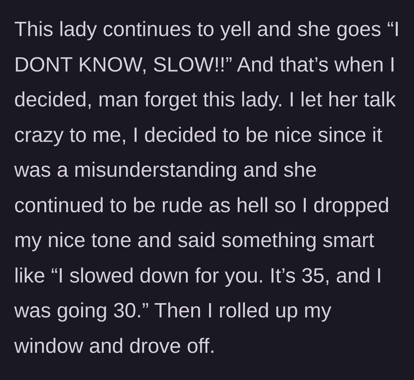 Story part 5 - The horseback rider screaming back in confusion, and the driver finally snapping back before driving away.