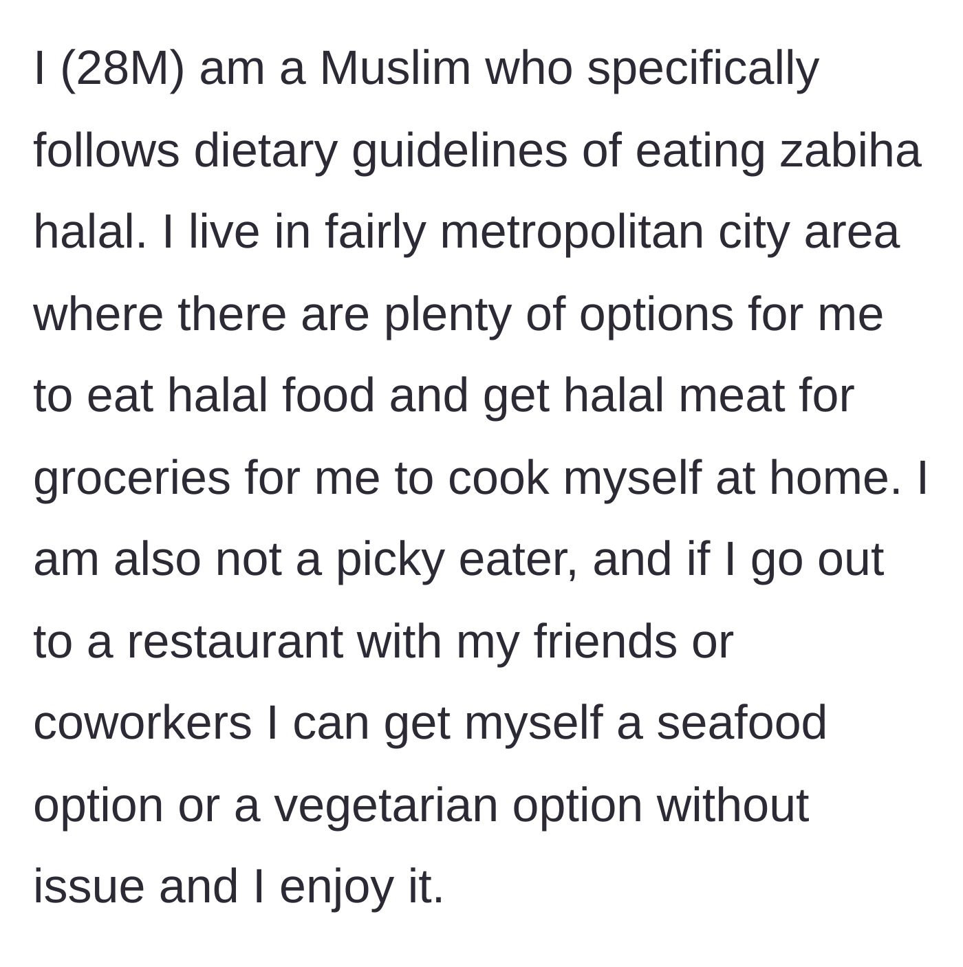 Story part 1 - Explaining his halal dietary restrictions and his easygoing approach to eating out.