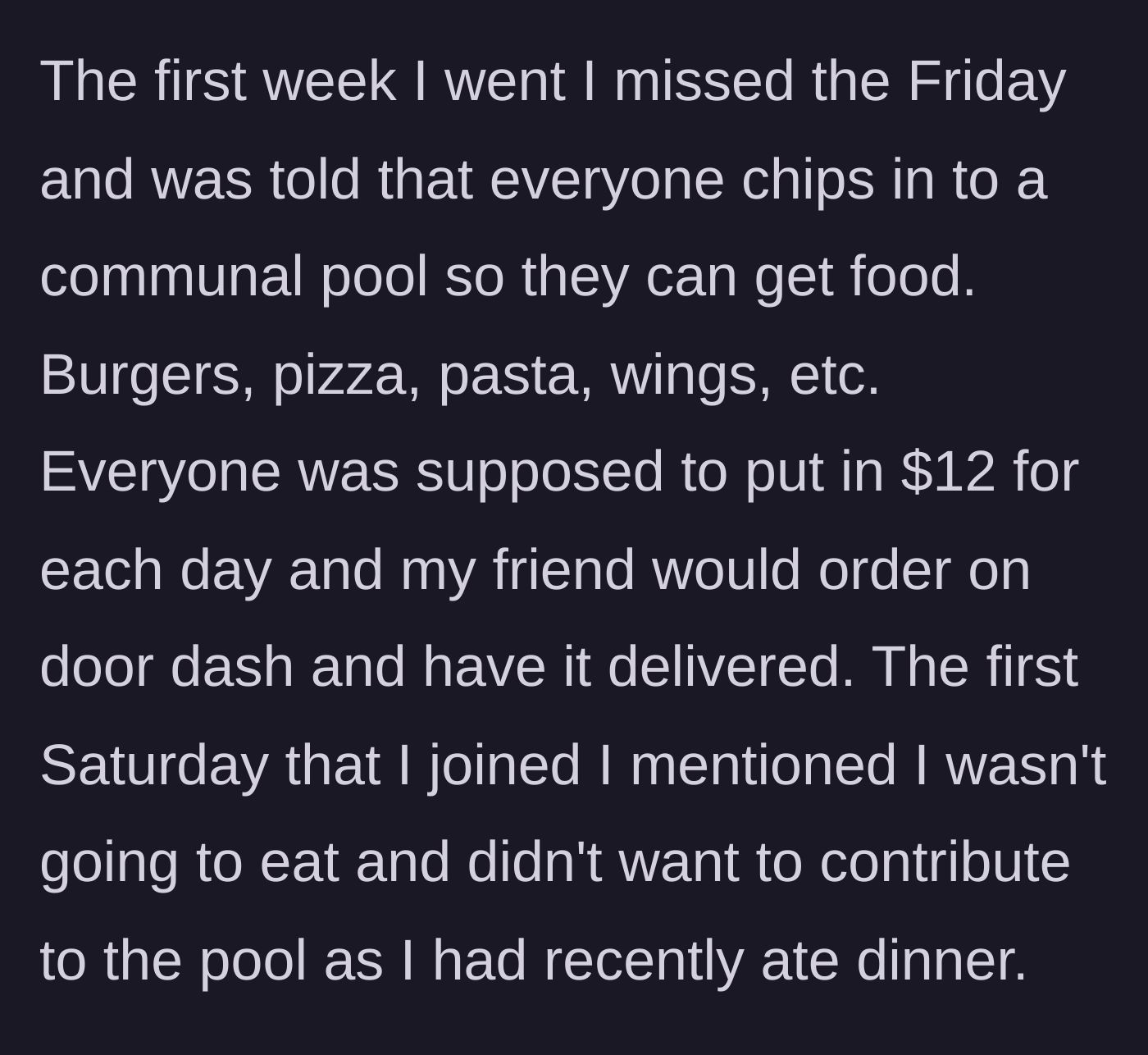 Story part 3 - The $12 communal food pool and main character skipping the first meal since he already ate.