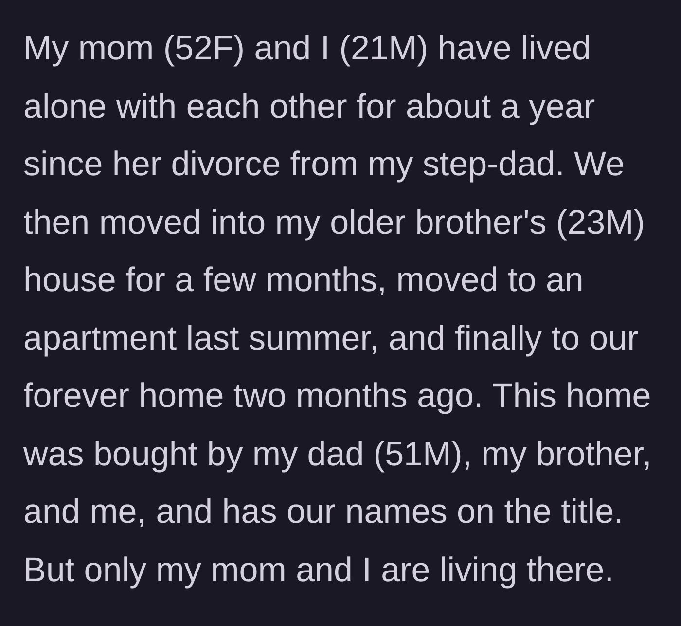 Story part 1 - Guy explains his living situation and how he is on the title of his new house.