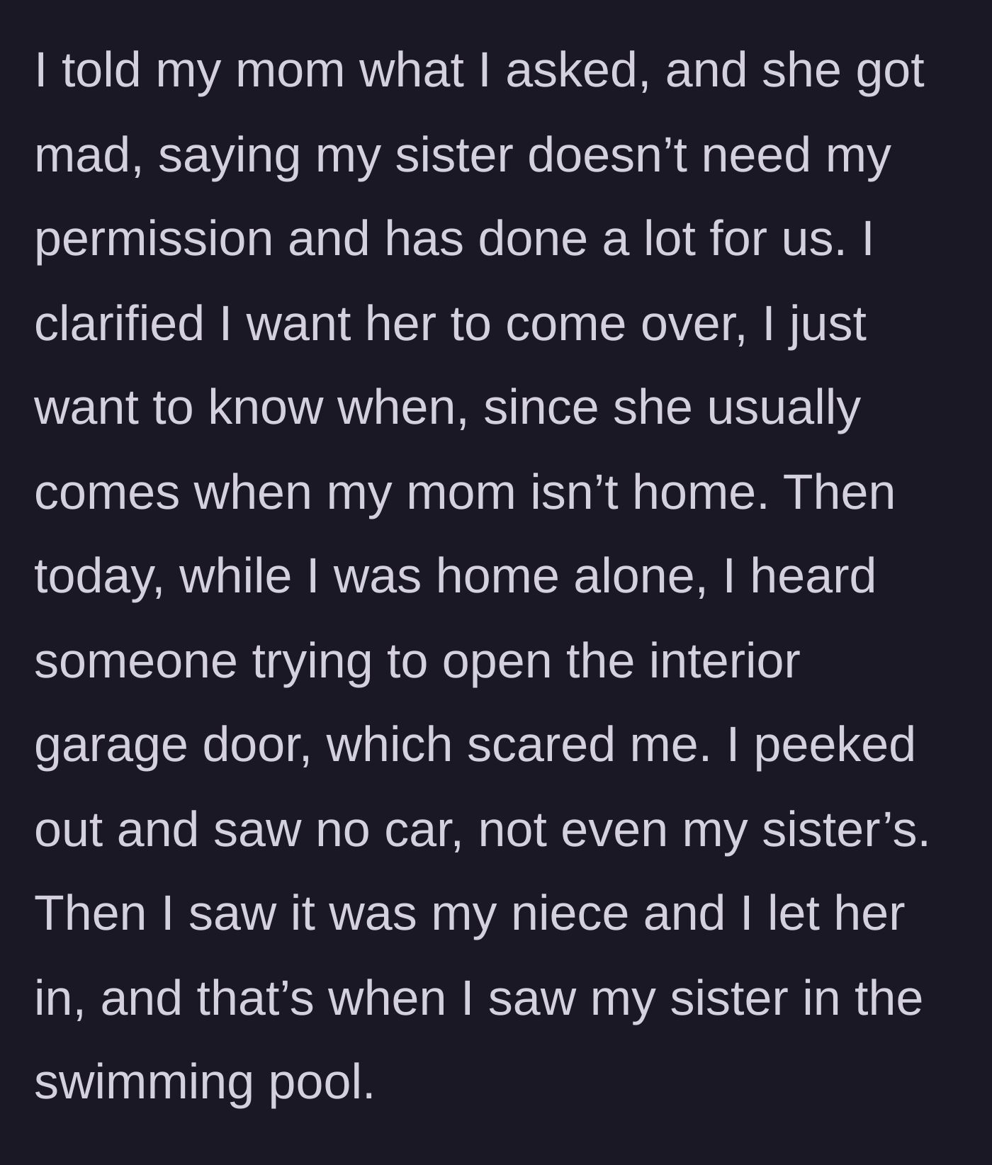 Story part 4 - Mom gets angry at the new rule, and later someone tries to break into the garage.