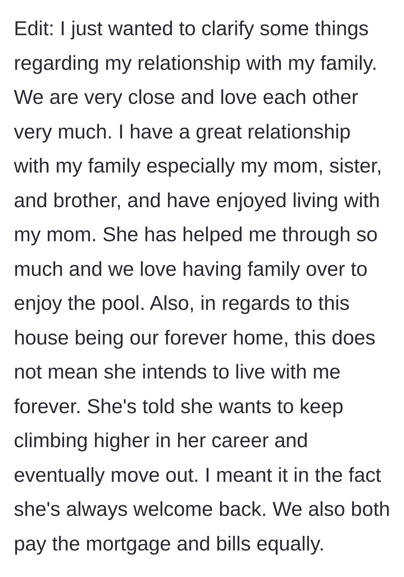 Story part 6 - Guy adds an edit saying he loves his family and he and his mom split the mortgage.