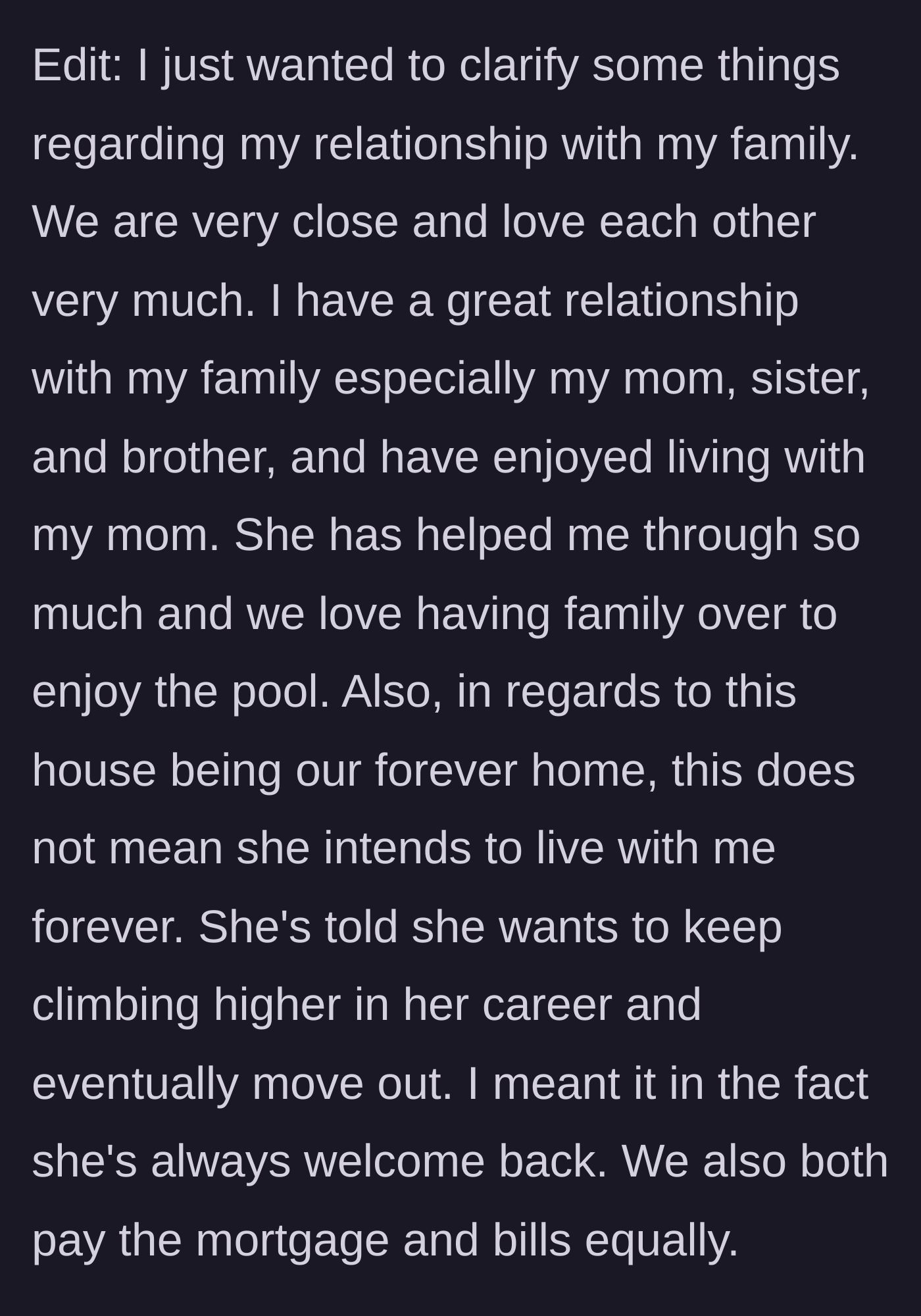 Story part 6 - Guy adds an edit saying he loves his family and he and his mom split the mortgage.