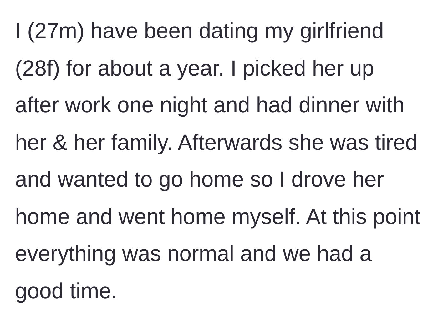 Story part 1 - The boyfriend drops his girlfriend off after a perfectly normal family dinner.