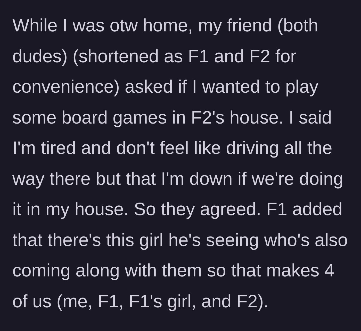 Story part 2 - Friends invite themselves over for board games and mention bringing a plus-one.