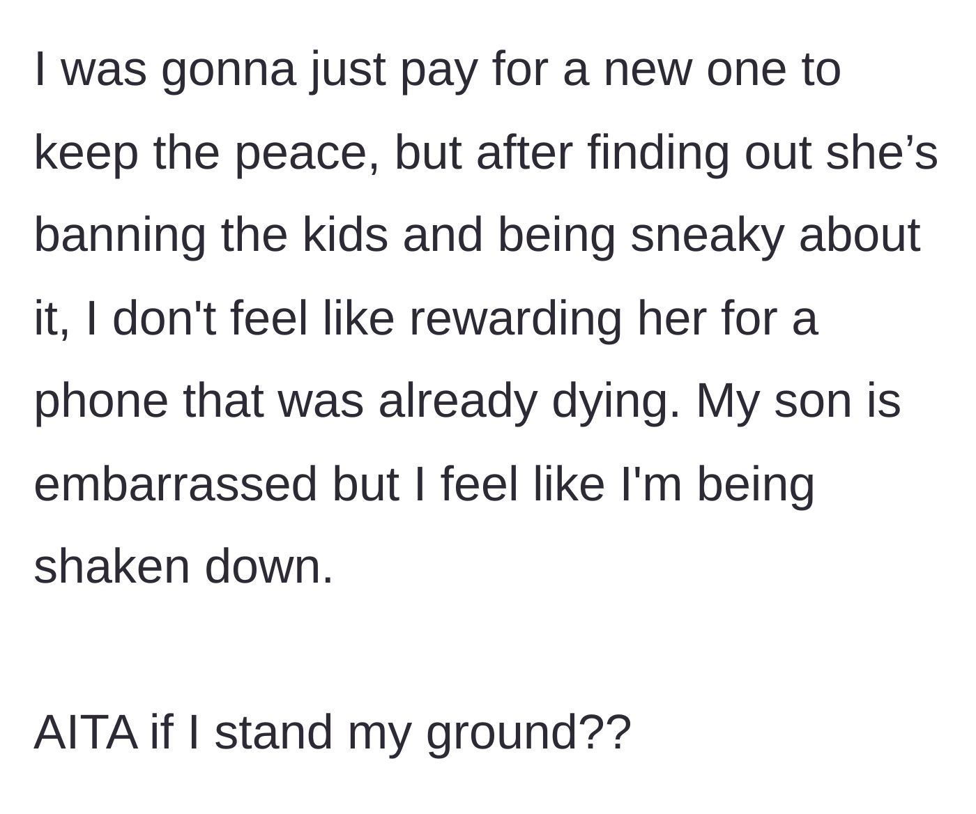 Story part 5 - The homeowner reconsiders her initial urge to just pay for the phone to keep the peace, realizing she's being extorted.