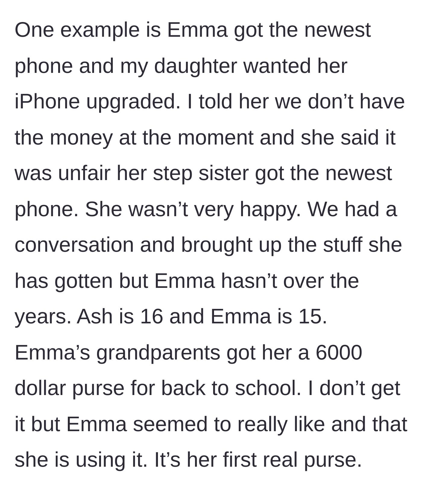 Story part 3 - The step-sister receives a new iPhone and a $6,000 designer purse for school, sparking immediate, vocal resentment from the daughter.