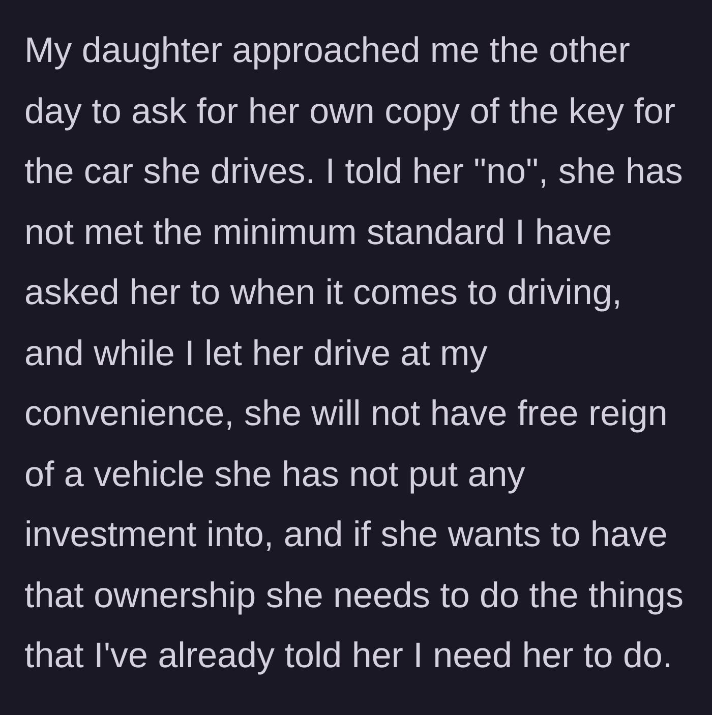 Story part 6 - The daughter demands her own car key and is firmly denied by the parent.