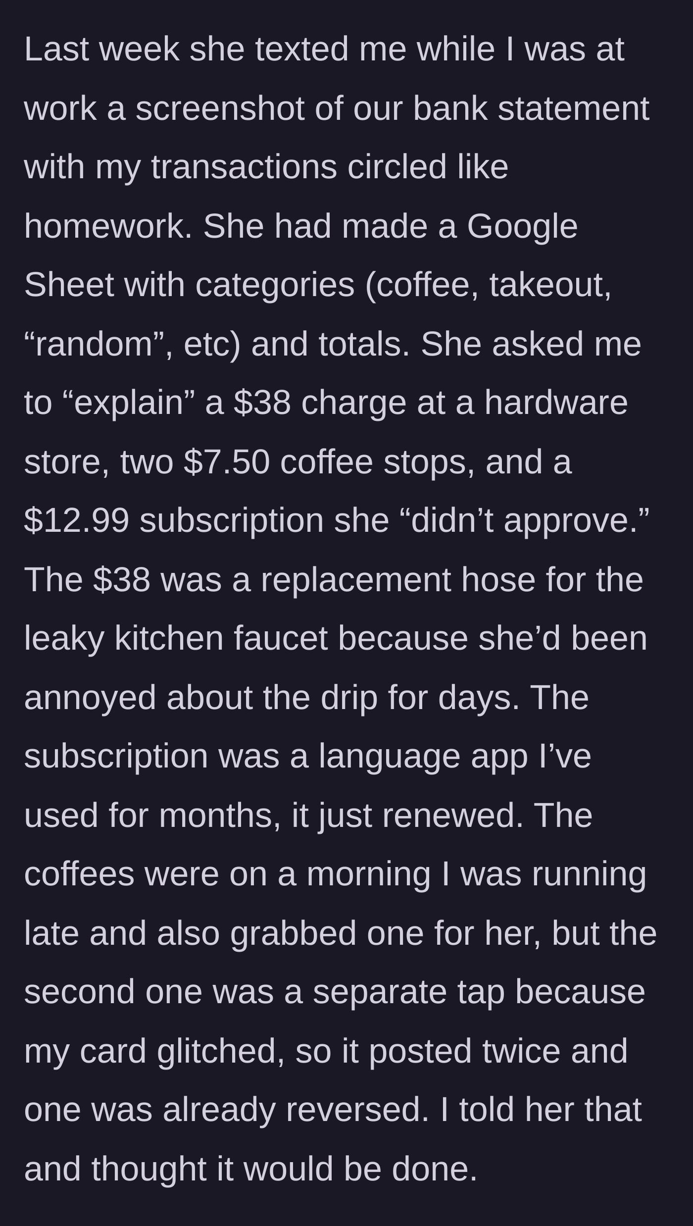 Story part 2 - The girlfriend sends a heavily annotated bank statement and Google Sheet demanding explanations for small purchases like a hardware store run and coffee.