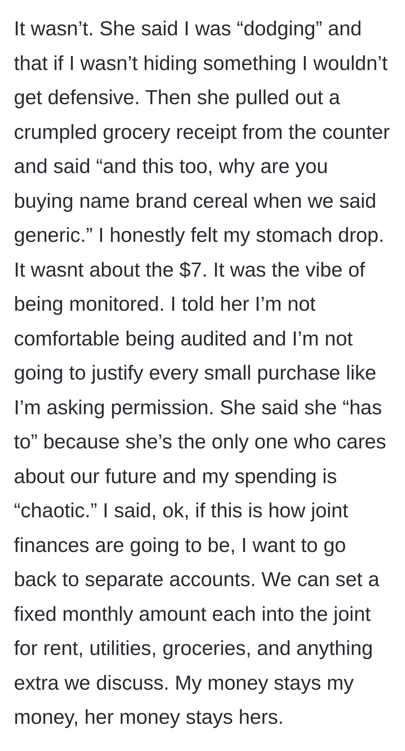 Story part 3 - An argument ensues over a $7 grocery receipt for name-brand cereal, prompting the boyfriend to declare he wants separate accounts again.