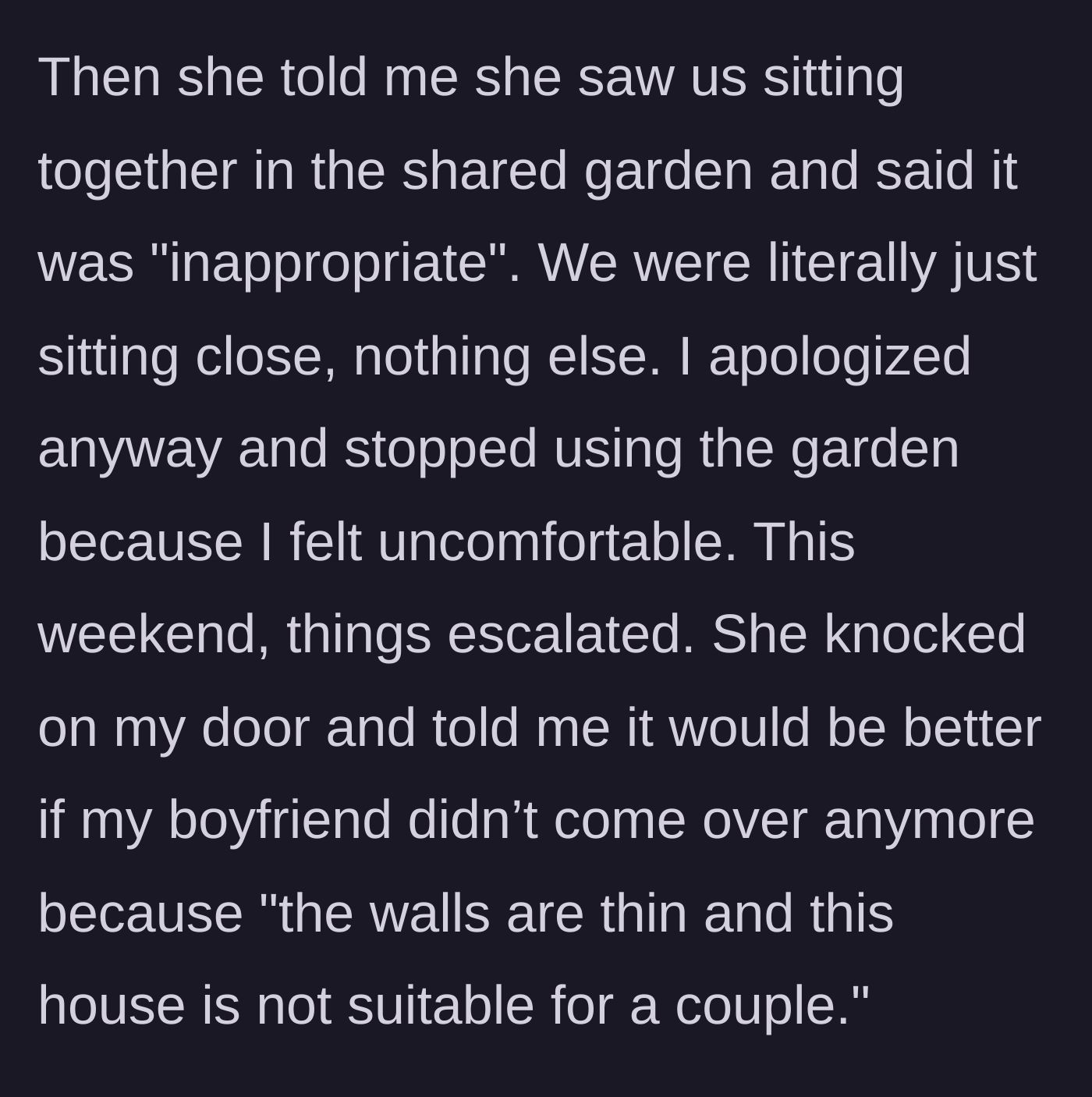 Story part 2 - Landlord calls sitting in the garden inappropriate and demands the boyfriend stop visiting.