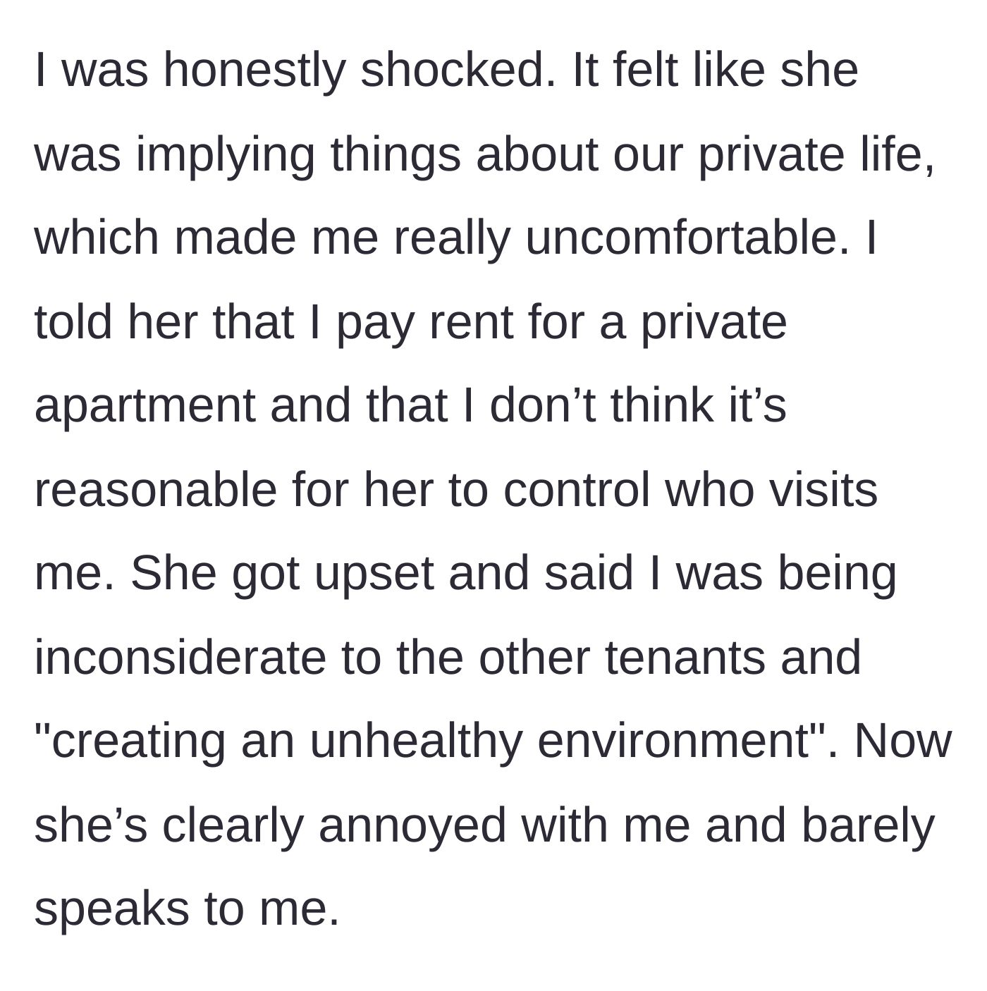 Story part 3 - Tenant defends her right to have guests, causing the landlord to become hostile and silent.