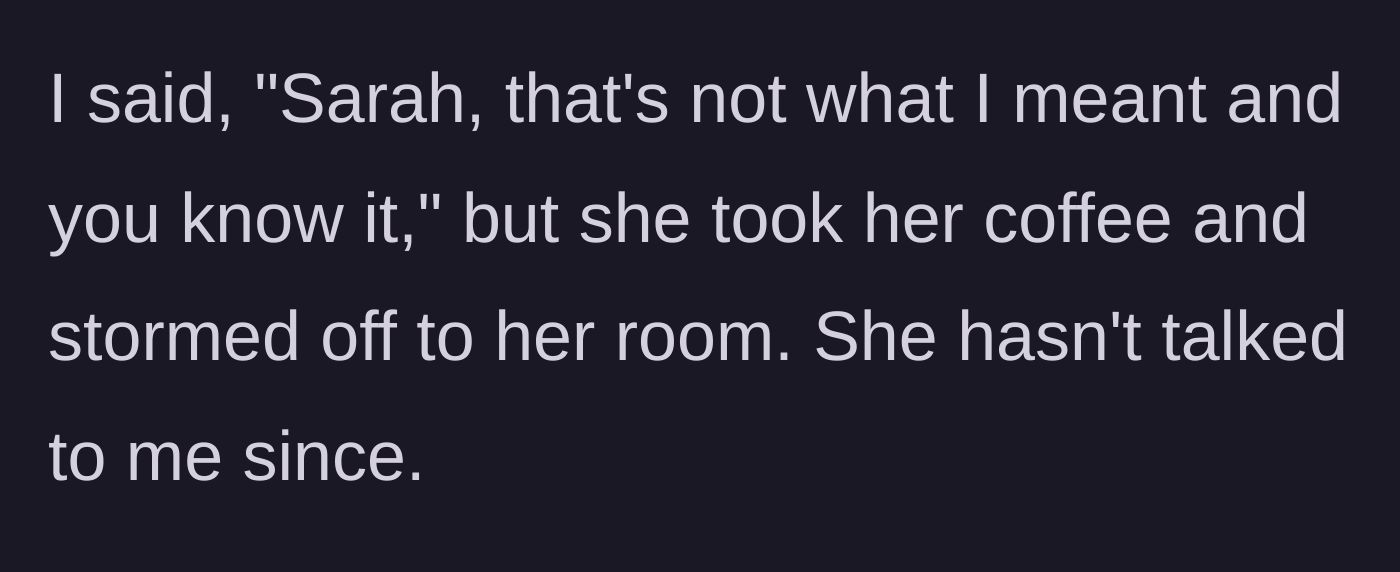 Story part 10 - The author shuts down the passive aggression and the roommate storms off again.