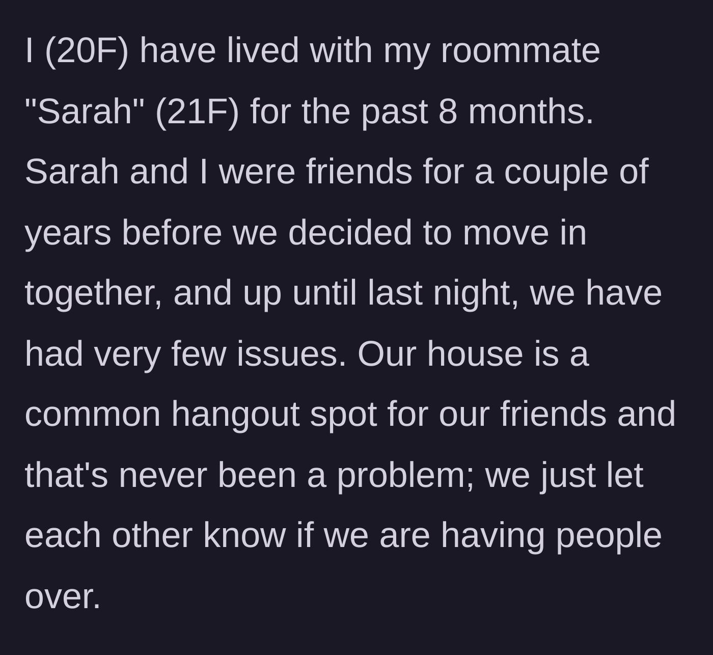Story part 1 - Roommate background and history of sharing the common space.