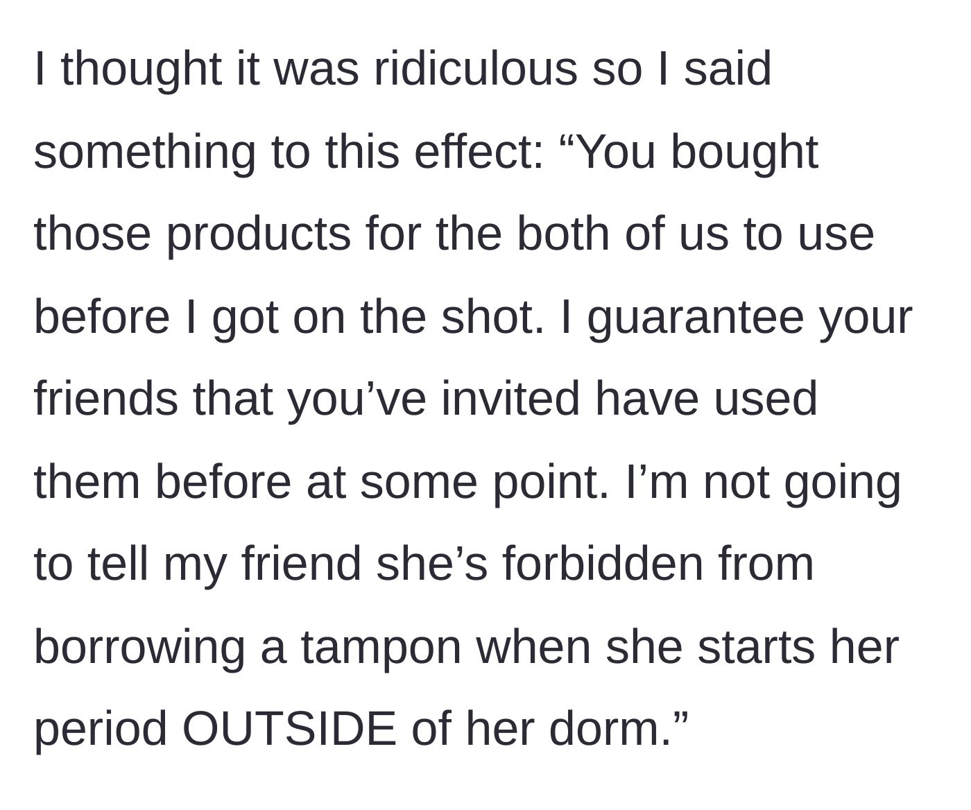 Story part 5 - The narrator pushes back, pointing out the products were originally for both of them and she couldn't refuse a friend in need.