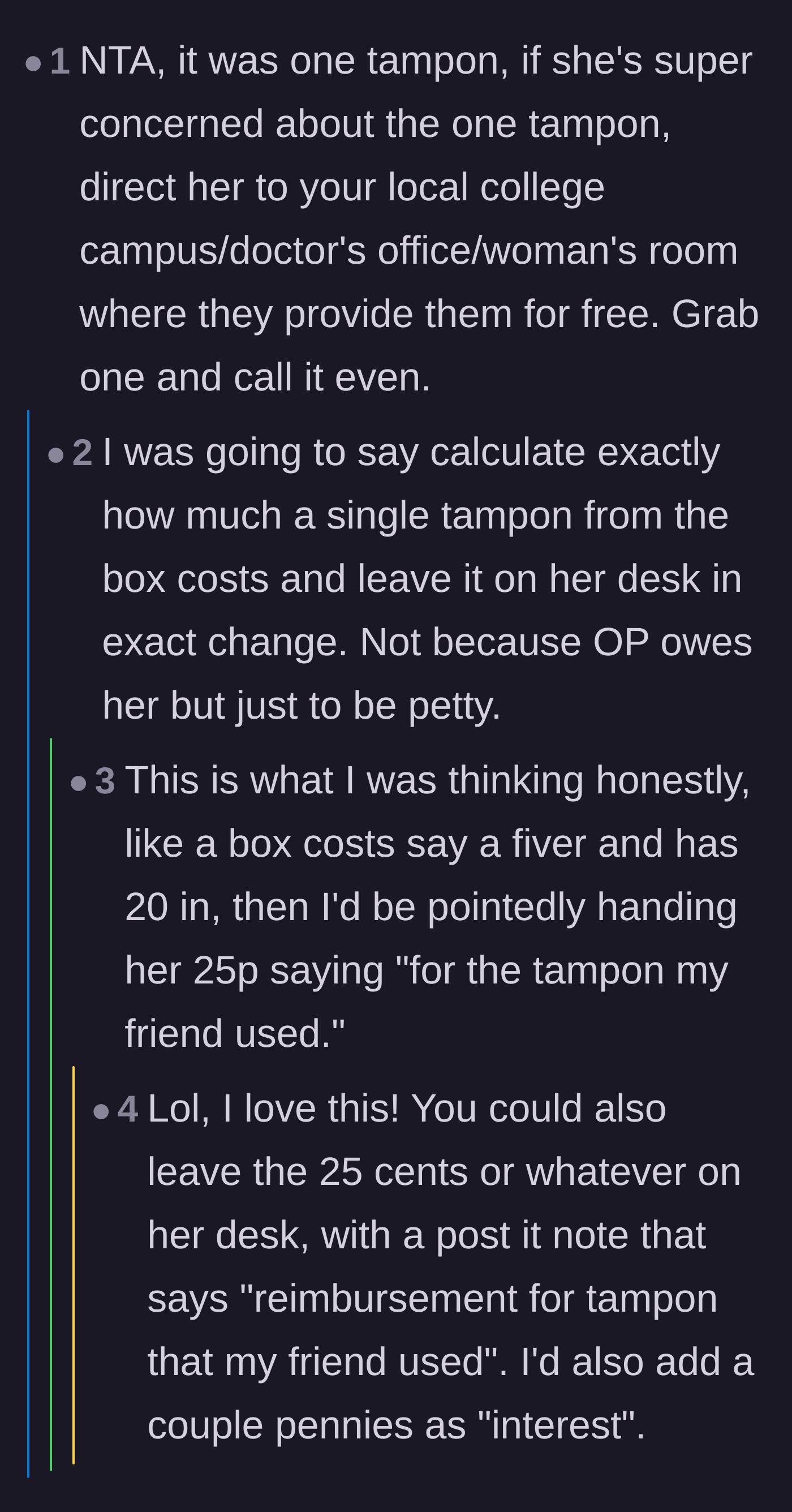 Comment thread 6 - Commenters suggesting the narrator calculate the exact cost of one tampon down to the penny and leave it on the roommate's desk.