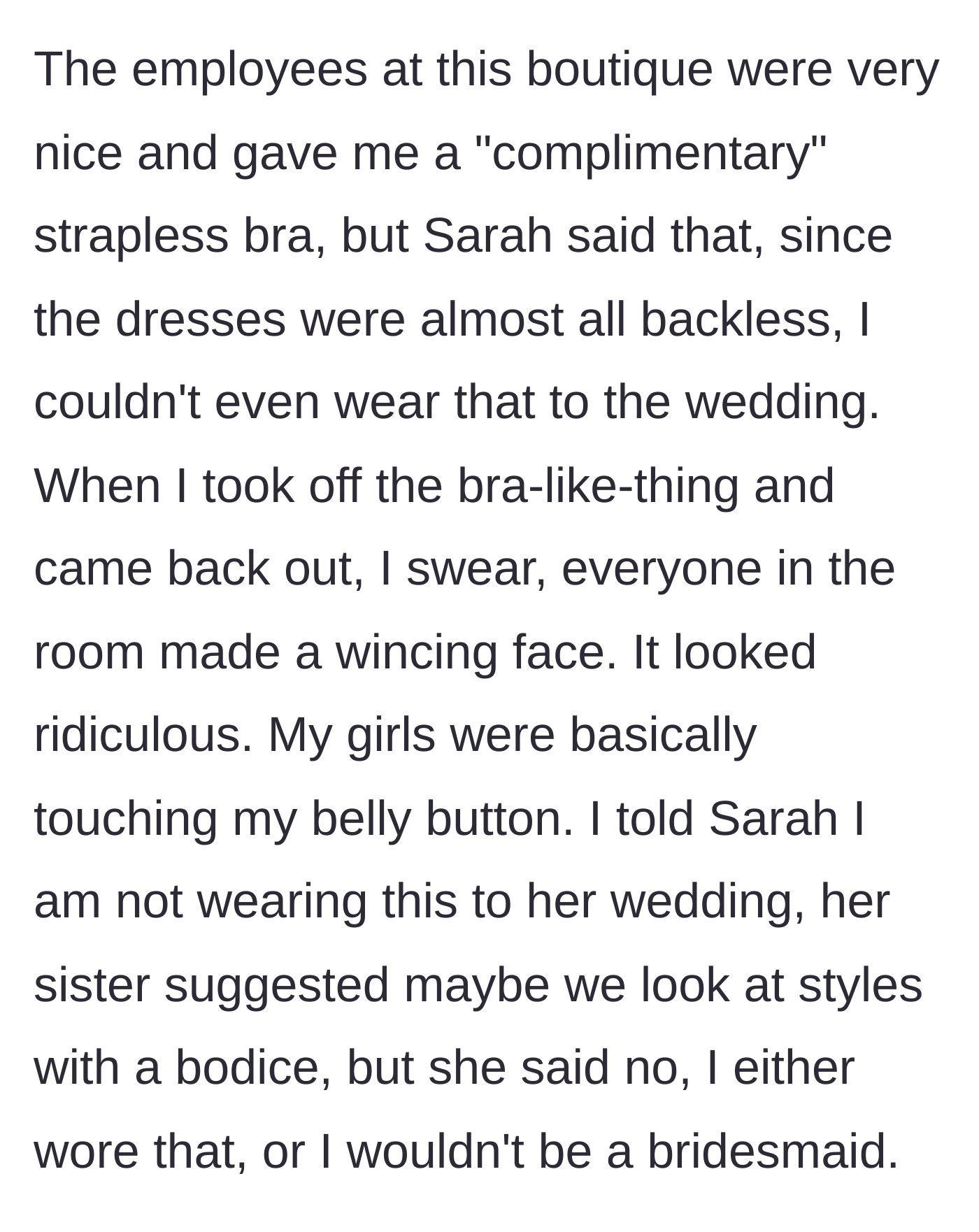 Story part 4 - Sarah forbids the author from wearing a strapless bra, resulting in an unflattering reveal and an ultimatum from the bride.