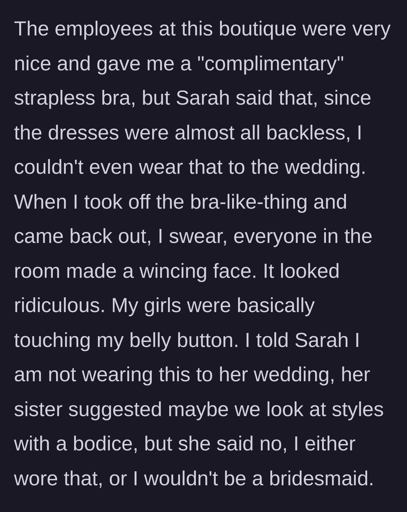 Story part 4 - Sarah forbids the author from wearing a strapless bra, resulting in an unflattering reveal and an ultimatum from the bride.