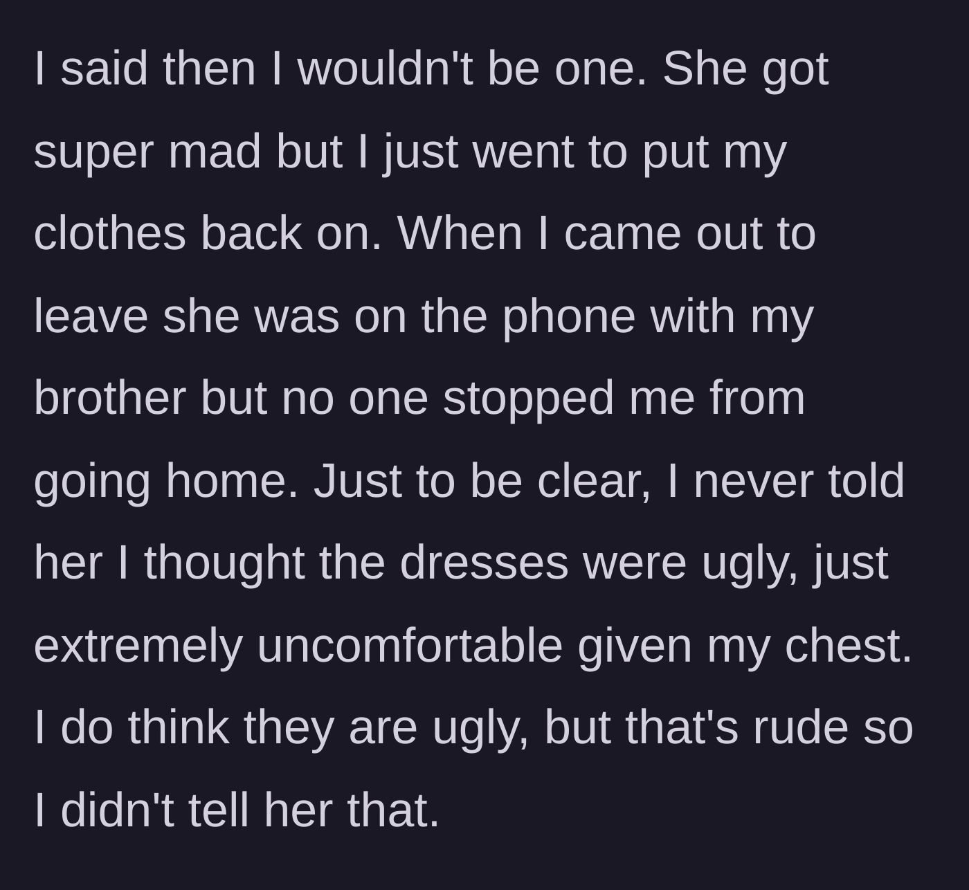 Story part 5 - The author accepts the ultimatum, drops out of the bridal party on the spot, gets dressed, and leaves the boutique.
