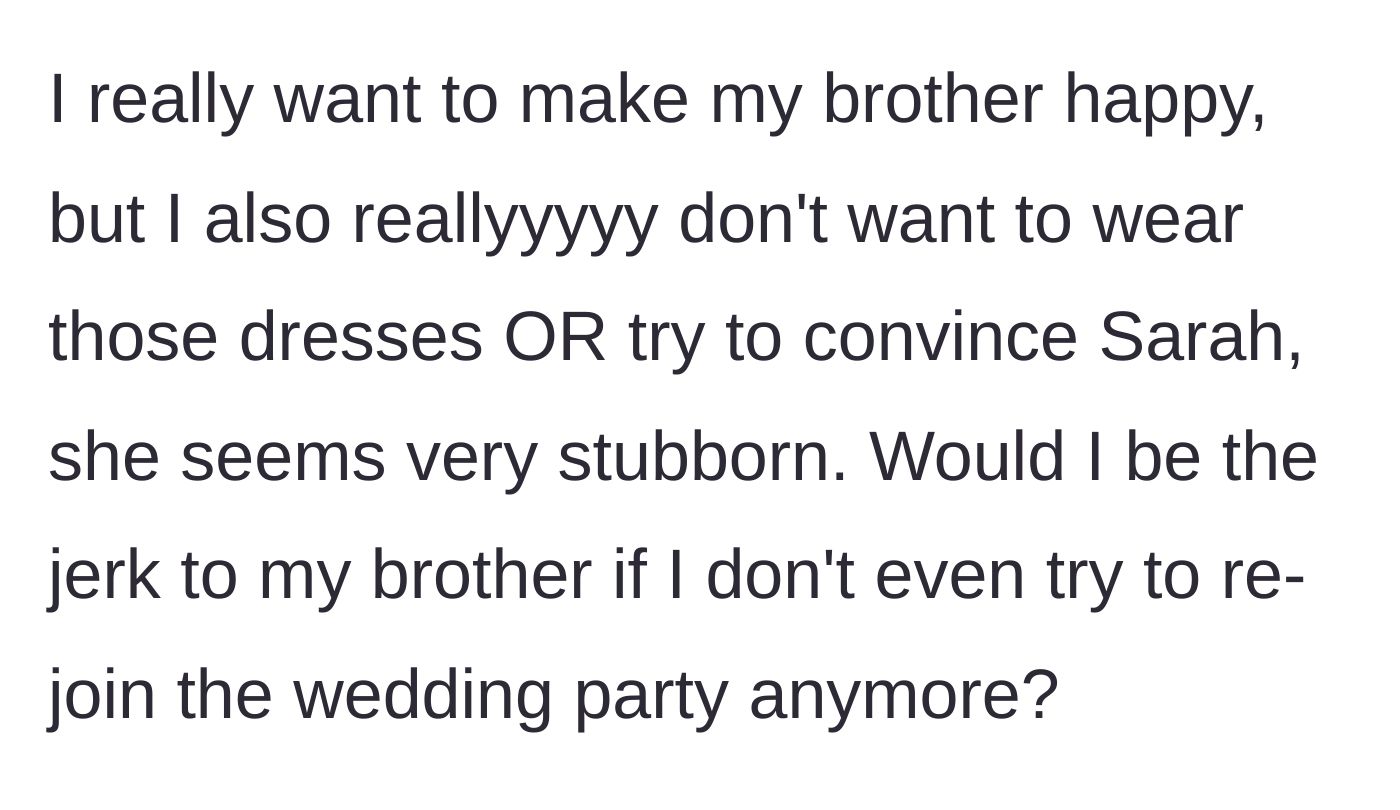 Story part 7 - The author wonders if she would be in the wrong for refusing to beg her way back into the stubborn bride's wedding party.