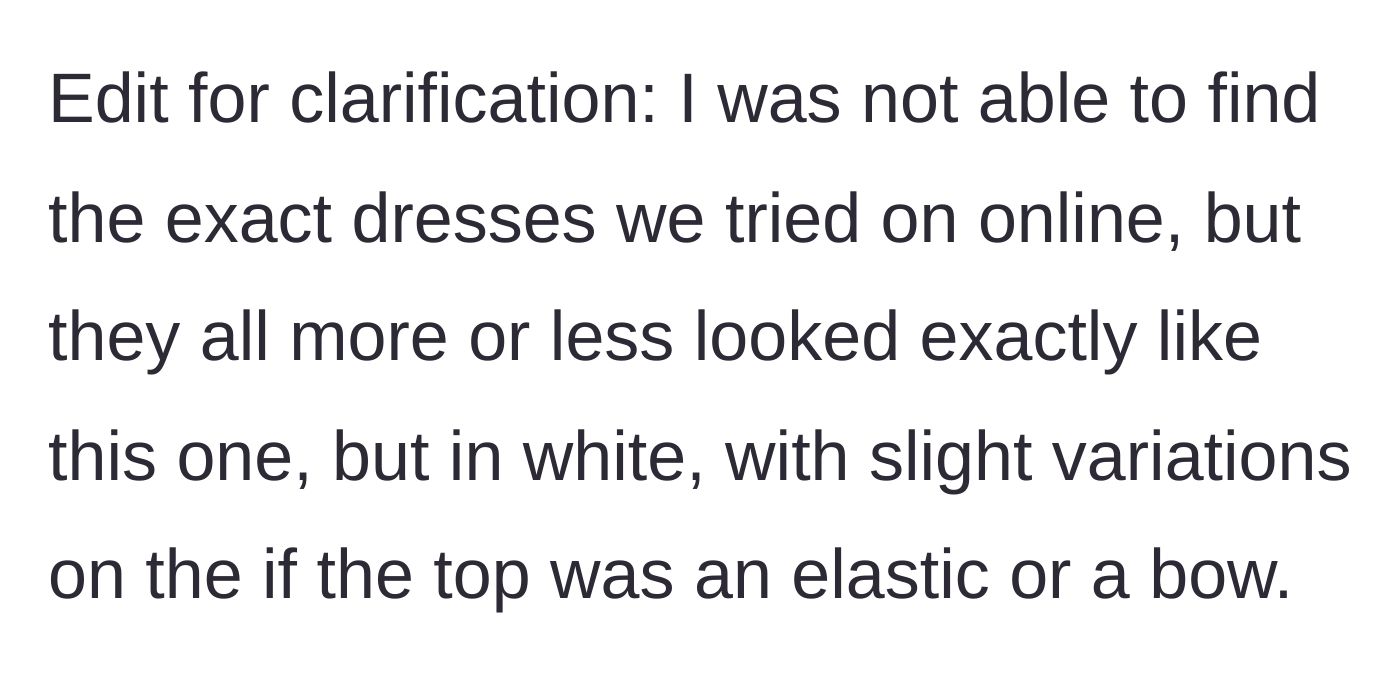 Story part 8 - The author adds an edit clarifying that the pleated tube dresses they tried on were actually white.