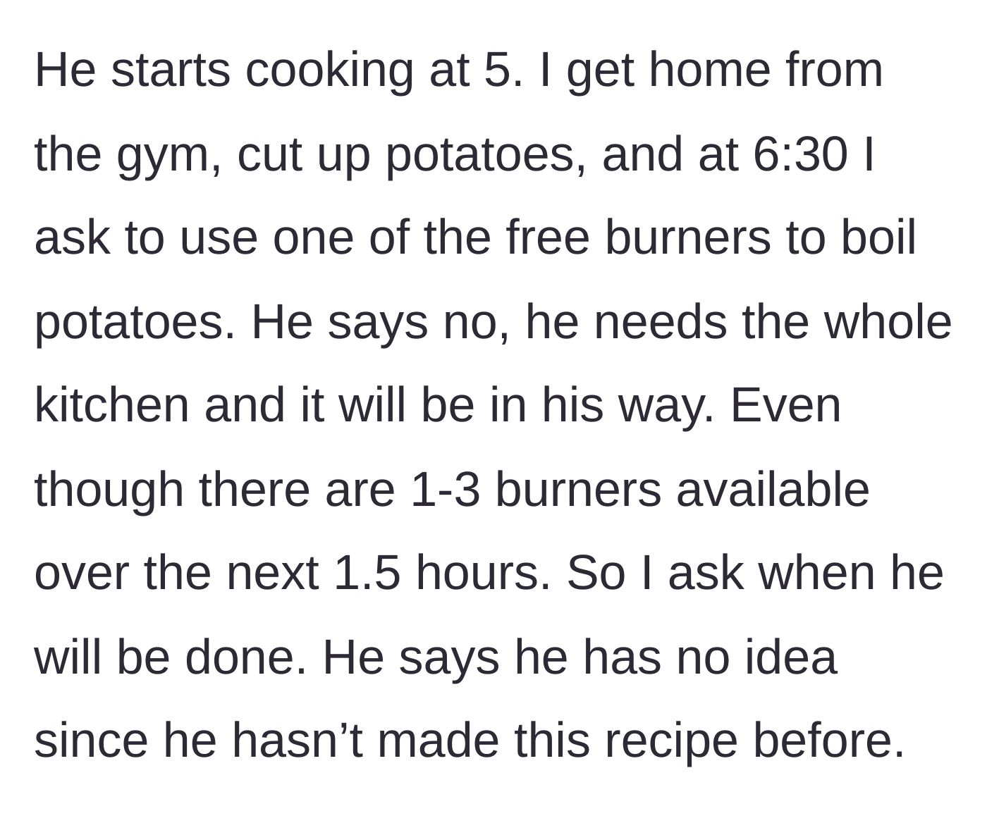 Story part 2 - A stove with three empty burners while a man greedily hoards the kitchen space.