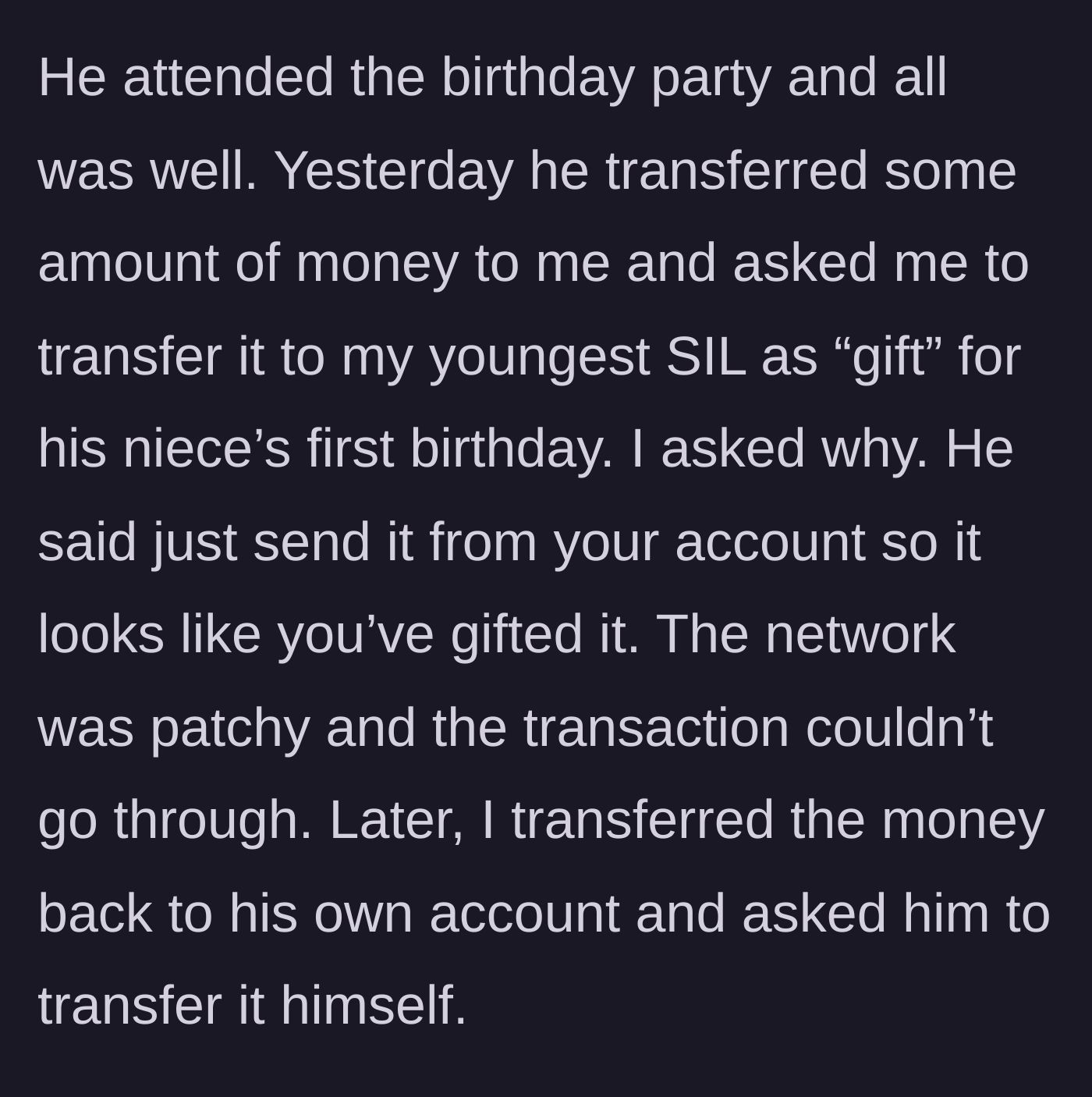 Story part 4 - The husband tries to secretly have his wife send money to his sister to make it look like a gift from her.