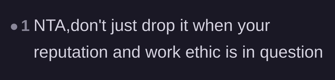 Comment thread 5 - Advice not to let things slide when personal reputation and work ethic are questioned