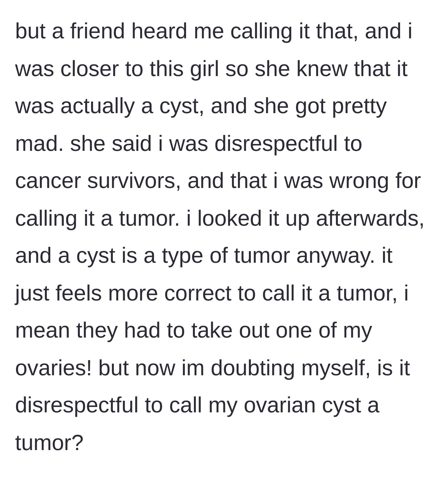 Story part 3 - A close friend gets angry, accusing the teen of disrespecting cancer survivors for using the word tumor, causing the teen to doubt herself.