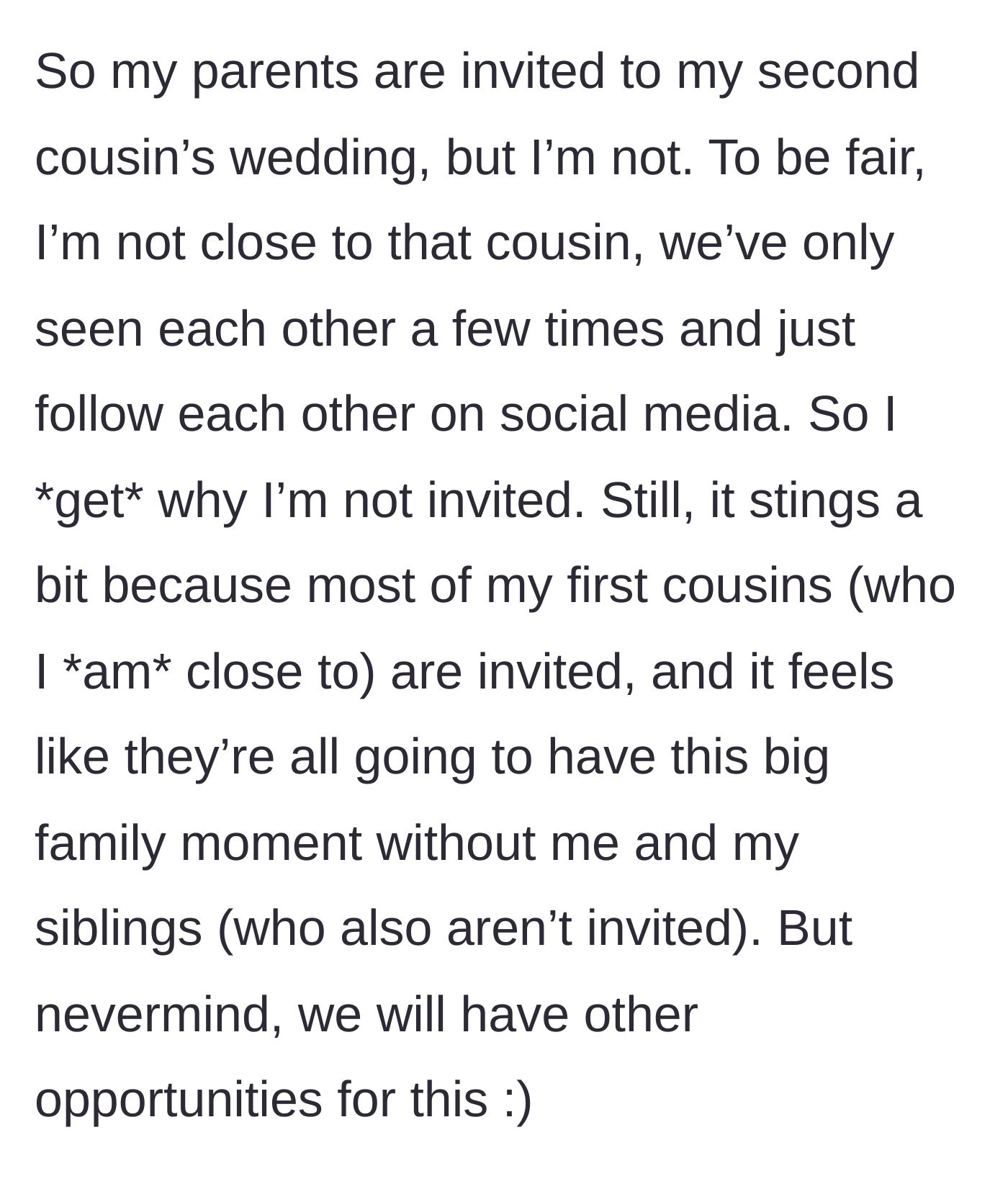 Story part 1 - An uninvited family member feeling slightly left out while scrolling through social media, seeing cousins invited to an event.