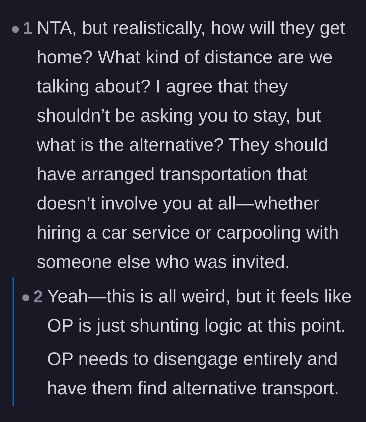 Comment thread 5 - Advice for the main character to completely disengage and back out of the driving favor since a one-way trip isn't logical.