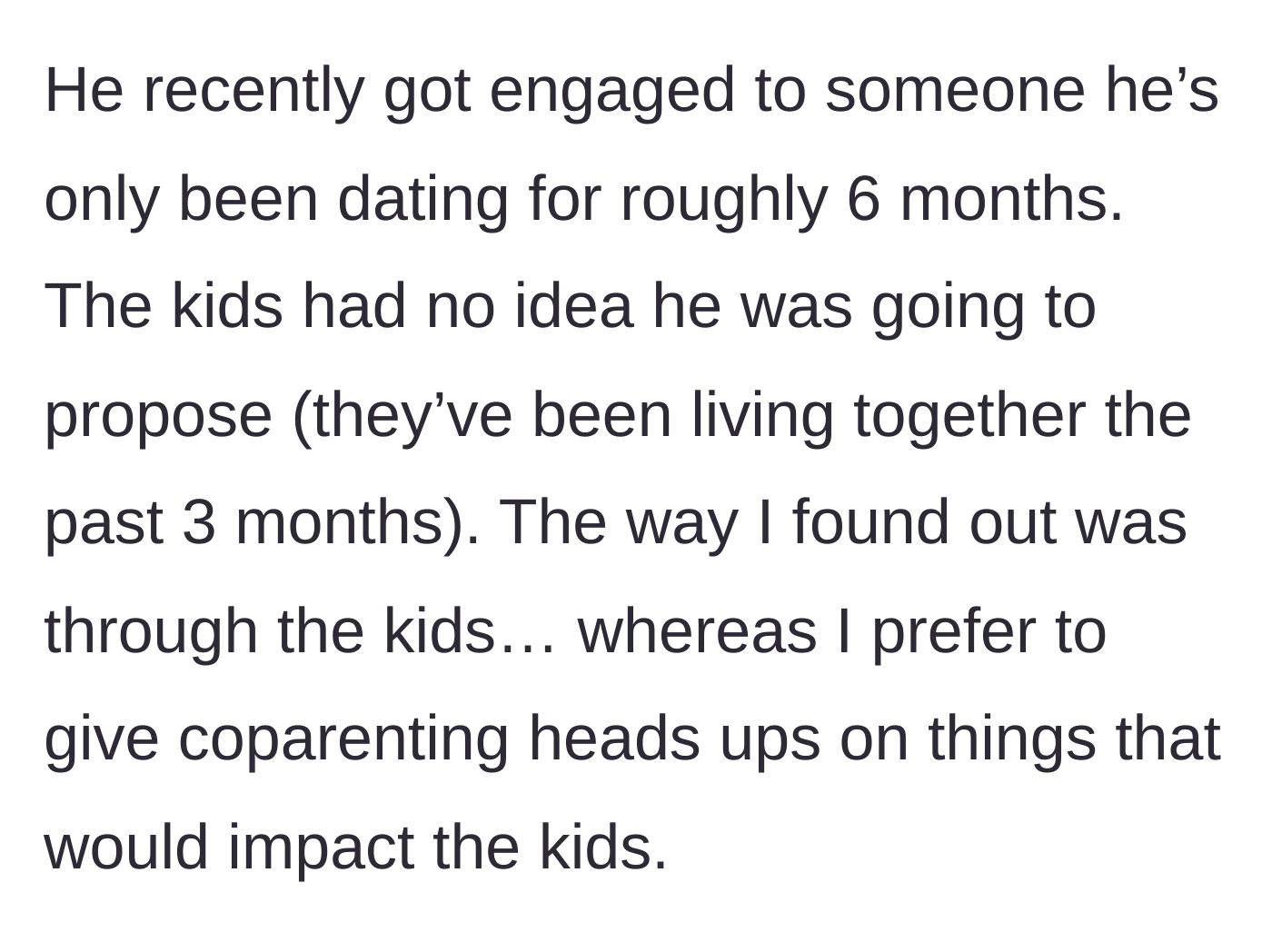 Story part 2 - The ex-husband gets engaged to a woman he's known for six months without giving his ex-wife or kids any warning.