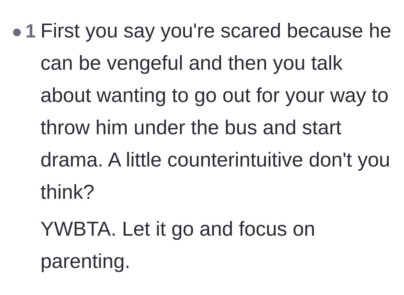 Comment thread 5 - A short comment calling out the counterintuitive nature of starting drama with a vengeful ex.
