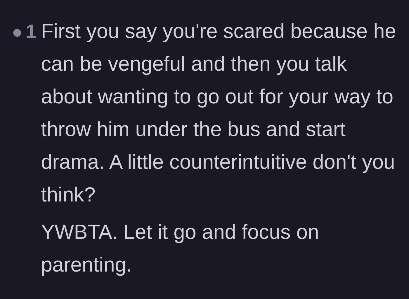 Comment thread 5 - A short comment calling out the counterintuitive nature of starting drama with a vengeful ex.
