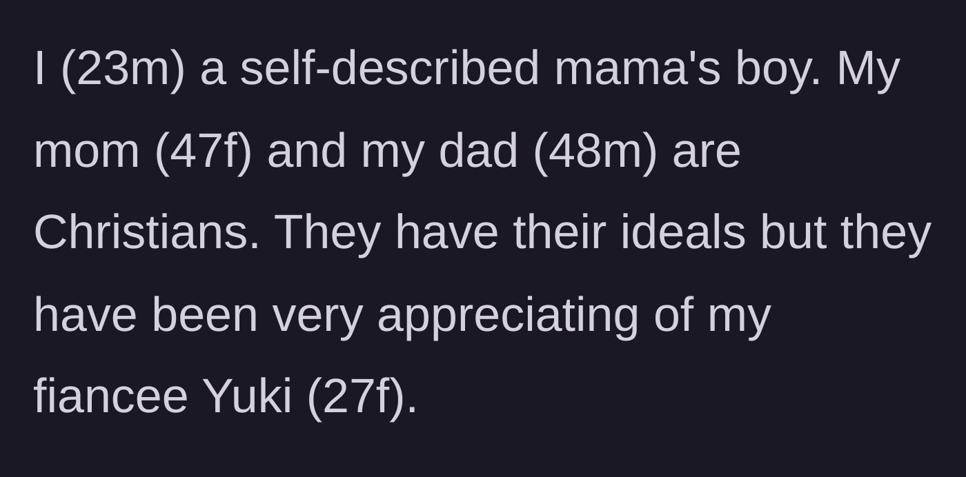 Story part 1 - Groom introduces himself as a mama's boy with traditional parents who like his older fiancée.